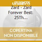 Zard - Zard Forever Best: 25Th Anniversary cd