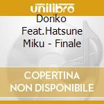 Doriko Feat.Hatsune Miku - Finale cd