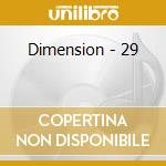 Dimension - 29 cd musicale di Dimension