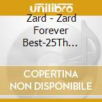 Zard - Zard Forever Best-25Th Anniversary- cd musicale di Zard