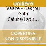 Valshe - Gekijou Gata Cafune/Lapis Lazuli cd
