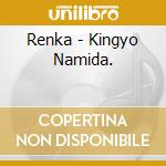 Renka - Kingyo Namida. cd musicale di Renka