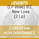 (LP Vinile) B'Z - New Love (2 Lp) vinile