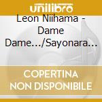 Leon Niihama - Dame Dame.../Sayonara Wo Kimetanonara cd