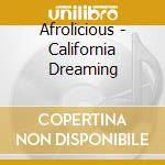 Afrolicious - California Dreaming cd