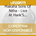 Makaha Sons Of Nitha - Live At Hank'S Place-25Th Coll cd