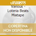 Various - Loteria Beats Mixtape cd