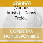 (Various Artists) - Danny Trejo Presents: Chicano Soul Shop Vol.1 cd