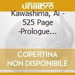 Kawashima, Ai - 525 Page -Prologue Kara- cd