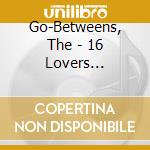 Go-Betweens, The - 16 Lovers Lanedigital Remaste (2 Cd) cd