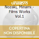 Nozaki, Minami - Films Works Vol.1 cd