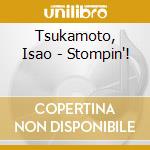 Tsukamoto, Isao - Stompin'! cd