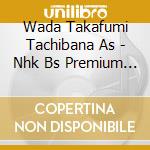 Wada Takafumi Tachibana As - Nhk Bs Premium Drama[Hard Nuts!]Original Sound Track cd