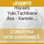 Hayashi Yuki.Tachibana Asa - Kantele Fuji Tv Kei Kayou 9 Ji Drama 10 No Himitsu Original Soundtrack cd musicale