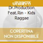 Dr.Production Feat.Rin - Kids Raggae cd
