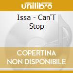 Issa - Can'T Stop cd musicale