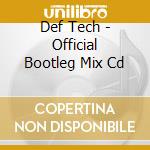 Def Tech - Official Bootleg Mix Cd cd