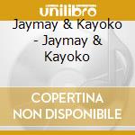 Jaymay & Kayoko - Jaymay & Kayoko cd