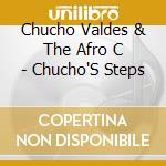 Chucho Valdes & The Afro C - Chucho'S Steps cd musicale