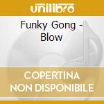 Funky Gong - Blow cd