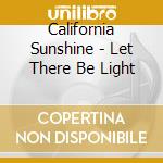 California Sunshine - Let There Be Light