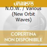 N.O.W. / Various (New Orbit Waves) cd