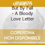 But By Fall - A Bloody Love Letter cd