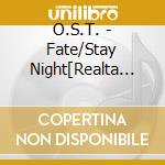 O.S.T. - Fate/Stay Night[Realta Nua]O.S.T. cd