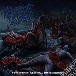 Disfigurement Of Flesh - Psychotonic Abnormal Dismemberment cd musicale di Disfigurement Of Flesh