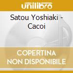 Satou Yoshiaki - Cacoi cd