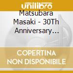 Matsubara Masaki - 30Th Anniversary Live (2 Cd) cd