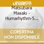 Matsubara Masaki - Humarhythm-5 -Beyond The Boundaries cd