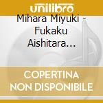 Mihara Miyuki - Fukaku Aishitara Kinoshita Masao Sakuhin Shuu cd