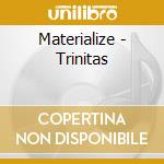 Materialize - Trinitas cd