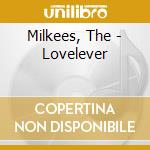 Milkees, The - Lovelever cd