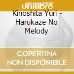Kinoshita Yuri - Harukaze No Melody cd