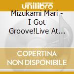 Mizukami Mari - I Got Groove!Live At Crazyjam cd