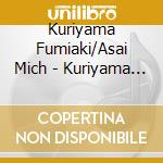 Kuriyama Fumiaki/Asai Mich - Kuriyama Fumiaki No Geijutsu 3 Kanas cd