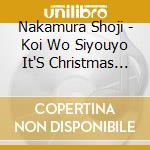 Nakamura Shoji - Koi Wo Siyouyo It'S Christmas Time cd