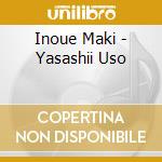 Inoue Maki - Yasashii Uso cd