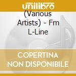 (Various Artists) - Fm L-Line cd