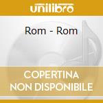 Rom - Rom cd