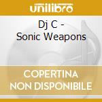 Dj C - Sonic Weapons cd