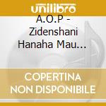 A.O.P - Zidenshani Hanaha Mau (Anime Ver) cd