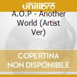 A.O.P - Another World (Artist Ver) cd