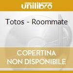 Totos - Roommate