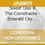 Sweet Diss & The Comebacks - Emerald City Love Song cd
