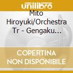 Mito Hiroyuki/Orchestra Tr - Gengaku Orchestra De Kiku Nihon No Kyoshou cd