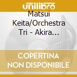 Matsui Keita/Orchestra Tri - Akira Ifukube 100Th Anniversary Concert Vol.5 cd