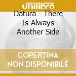 Datura - There Is Always Another Side cd